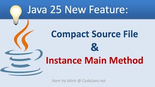 Java 25 New Feature: Compact Source File and Instance Main Method