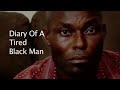 Diary Of A Tired Black Man - Theatrical Trailer