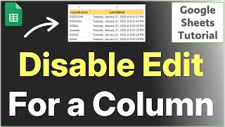 How to Disable Edit in a Column in Google Sheets
