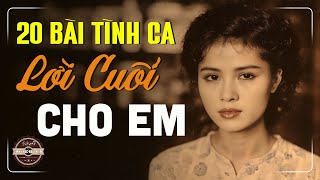 LỜI CUỐI CHO EM, CÔ BẮC KỲ NHO NHỎ - VŨ KHANH (TÌNH CA HOÀI NIỆM) | TÌNH KHÚC HOÀI NIỆM