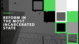 Reform in the Most Incarcerated State