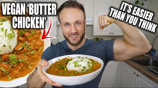 The BEST Vegan Butter Chicken | High Protein + Soy Free Option