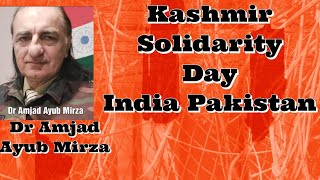 #Kashmir Solidarity Day  #India #Pakistan #DrAmjadAyubMirza #ArzooKazmi