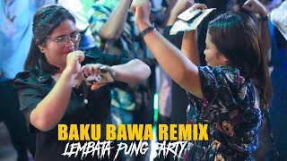 LEMBATA PUNG GAYA PARTY - BAKU BAWA - REMIX TATA ONCES LR