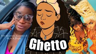Bringing Back Being Ghetto No