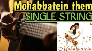 #Mohabbateintheme #guitarlesson mohabatein Guitar Lesson | | Mohabbatein Guitar tabs |Single String