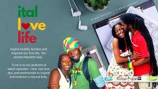 RasTafari.TV Presents Ital Love Life