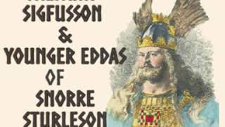 Elder Eddas of Saemund Sigfusson; and the Younger Eddas of Snorre Sturleson Part 2/2