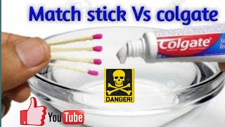 Colgate Toothpaste & matchstick/ science experiment with colgate |crazy colgate experiment👍👍