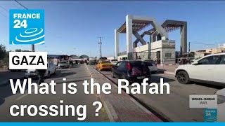 Gaza-Egypt border : What is the Rafah crossing ? • FRANCE 24 English