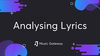 How To Analyse Lyrics Like A Pro