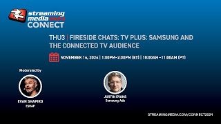 Fireside Chat: TV Plus: Samsung and the Connected TV Audience