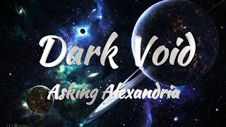 Asing Alexandria - Dark Void (Lyrics)