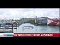 Hoteli mpya ya Verde yang'arisha Zanzibar, inamilikiwa na Bakhresa Group