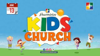 KIDS CHURCH  || SUNDAY WORSHIP || POWERVISION TV || 13.06.2021