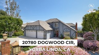 NEW LISTING | 20780 Dogwood Cir, Yorba Linda, CA