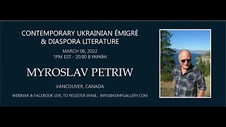 Contemporary Ukrainian Emigre and Diaspora Literature: Myroslav Petriw, Canadian author