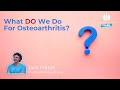 What DO We Do For Osteoarthritis? Webinar