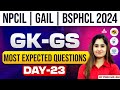 BSPHCL/ NPCIL/ GAIL 2024 | GK GS Most Expected Question Day 23 | By Pinki Mam