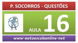 AULA 98 PROVA SIMULADA PRIMEIROS SOCORROS - CURSO DE LEGISLAÇÃO DE TRÂNSITO EM AUTO ESCOLA