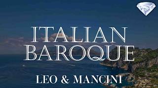 Italian Baroque – Leo and Mancini Edition