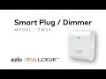 How to pair an Evalogik Smart Plug / Dimmer ZW39 with Ezlo Hubs?