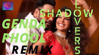 Genda Phool (Remix) | DJ SHADOW DUBAI MIX | DJ SHADOW NEW SONG | Laal Genda Phool ||