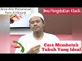 Cara Membetuk Tubuh Yang Ideal Langsing Singset - Sinse Abu Muhammad Faris Al Qiyanji