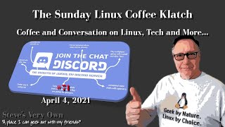 The Sunday Linux Coffee Klatch - Linux, Tech and More - 4/04/2021