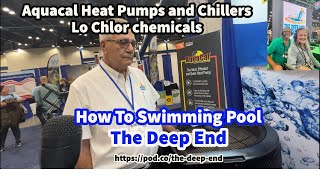 AquaCal Heat Pumps and Chillers, and their Lochlor chemical line.