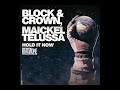 Block & Crown, Maickel Telussa - Hold It Now