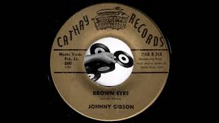 Johnny Gibson - Brown Eyes [Cathay Records] 1965 Teen Oldies 45