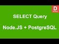 Node.JS How to SELECT query in PostgreSQL Database