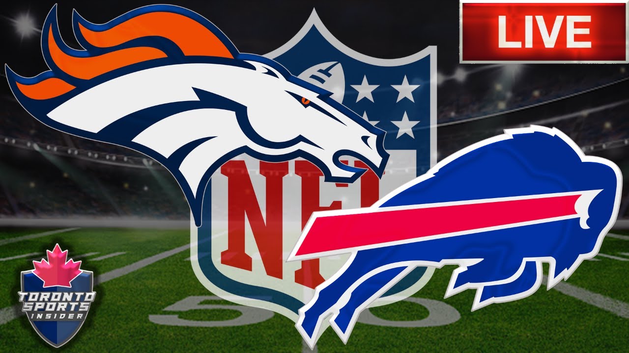 Denver Broncos Vs Buffalo Bills LIVE Stream Gamecast | NFL Live Stream ...