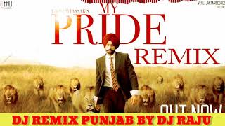 My pride [Remix] | Tarsem jassar | feteh DOE | Pandubboyz | FT. DJ remix | Latest punjabi song 2020