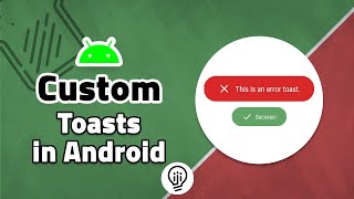 Create Custom Toasts in Android! + BONUS Library