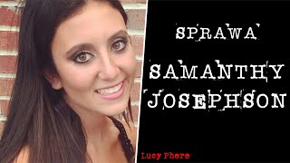 Sprawa Samanthy Josephson | Podcast kryminalny
