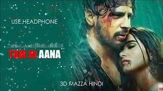 Tum Hi Aana   8D Audio   Marjaavan   Latest Hindi Song 2019   Virtual 3D Audio   HQ   YouTube 360p
