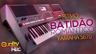 RITMO BATIDÃO ROMÂNTICO - YAMAHA S670