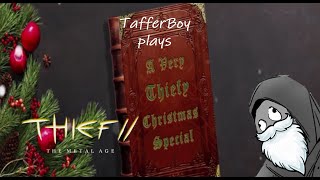 Thief 2 FM - A Very Thiefy Christmas Special