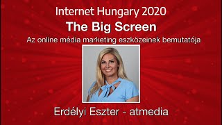 Internet Hungary: The Big Screen: Erdélyi Eszter: Az online média marketing eszközeinek bemutatója