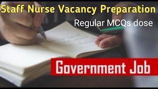 Staff nurse vacancy preparation | Regular MCQs dose | multiple choice questions