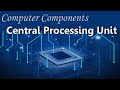 The Central Processing Unit | (components and functions)