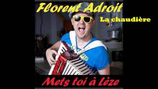 La chaudière - Florent Adroit ( Audio .mp3 ) #ep #metstoialeze