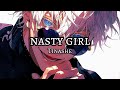 Tinashe - Nasty girl |male nightcore||lyrics|@Crystallyzz