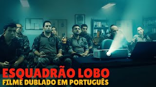 ESQUADRÃO LOBO - Ação, Filme Completo Dublado 2023 Português