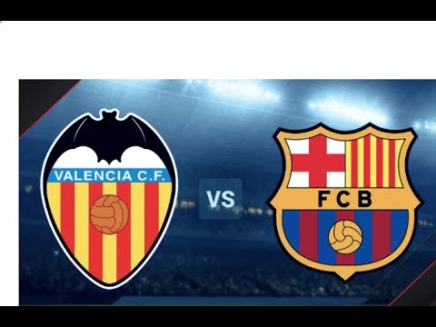 VALENCIA VS BARCELONA| JORNADA 34 DE LA LIGA DE ESPAÑA | RELATO RADIAL ...