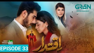 Iqtidar Episode 33 ENG CC Anmol Baloch | Ali Raza | 6th January 2025 |Green TV Entertainment