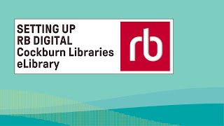 Setting up RBdigital - Cockburn Libraries