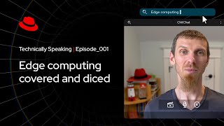Edge computing covered and diced | Technically Speaking